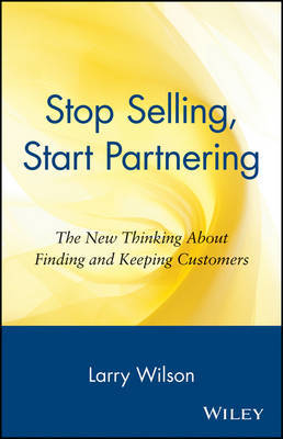 Stop Selling, Start Partnering by Larry Wilson image