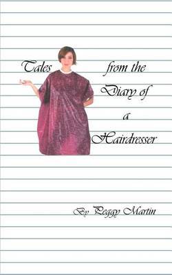 Tales from the Diary of a Hairdresser by Peggy Martin image