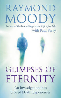 Glimpses of Eternity | Raymond Moody Book | In-Stock - Buy