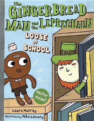 The Gingerbread Man and the Leprechaun Loose at School by Laura Murray image