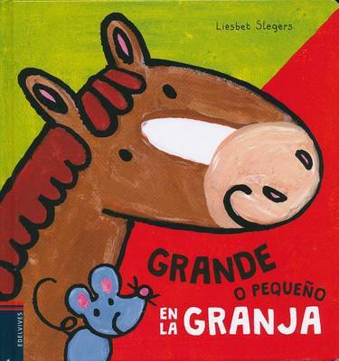 Grande o pequeno en la granja on Hardback by Liesbet Slegers