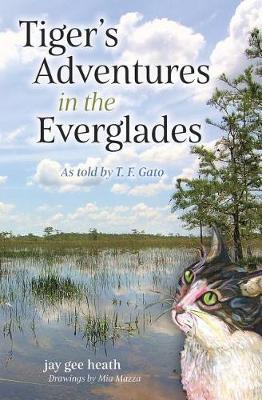 Tiger's Adventures in the Everglades by Jay Gee Heath image