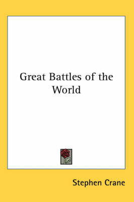 Great Battles of the World on Paperback by Stephen Crane