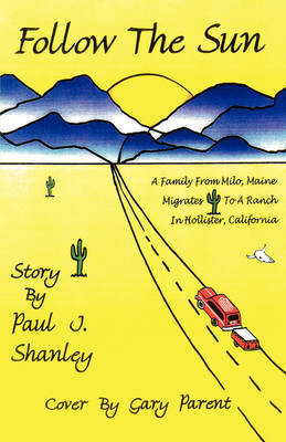 Follow the Sun on Paperback by Paul , J. Shanley