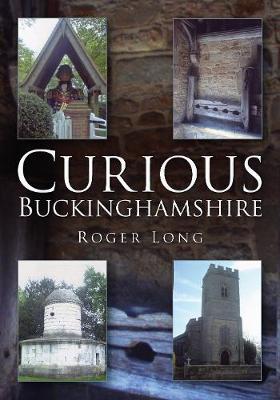 Curious Buckinghamshire by Roger Long image