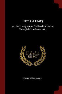 Female Piety by John Angell James image