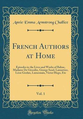 French Authors at Home, Vol. 1 by Annie Emma Armstrong Challice image