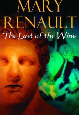 The Last of the Wine on Paperback by Mary Renault