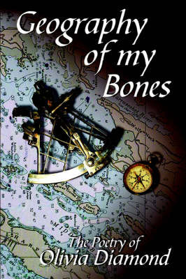 Geography of My Bones by Olivia Diamond image