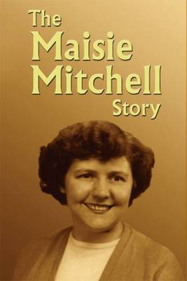 The Maisie Mitchell Story by Maisie Mitchell