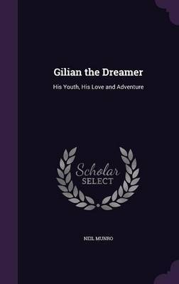 Gilian the Dreamer on Hardback by Neil Munro