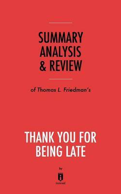 Summary, Analysis & Review of Thomas L. Friedman's Thank You for Being Late by Instaread image