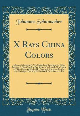 X Rays China Colors by Johannes Schumacher image