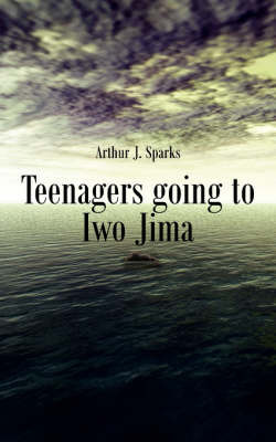 Teenagers Going to Iwo Jima by Arthur J Sparks image