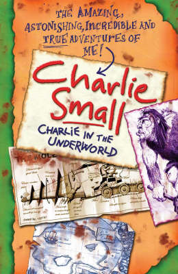 Charlie Small: Charlie and the Underworld on Paperback by Charlie Small