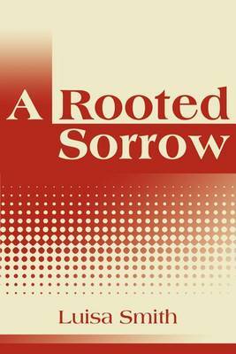 A Rooted Sorrow by Luisa Smith image