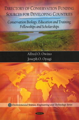 Directory of Conservation Funding Sources for Developing Countries on Hardback by Alfred O. Owino