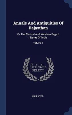 Annals and Antiquities of Rajasthan by James Tod image