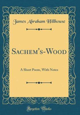Sachem's-Wood by James Abraham Hillhouse image