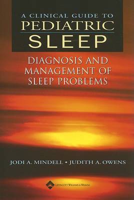 A Clinical Guide to Pediatric Sleep: Diagnosis and Management of Sleep Problems by Jodi A. Mindell image