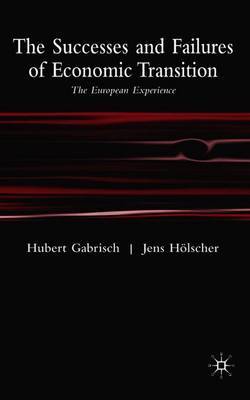 The Successes and Failures of Economic Transition by Hubert Gabrisch image