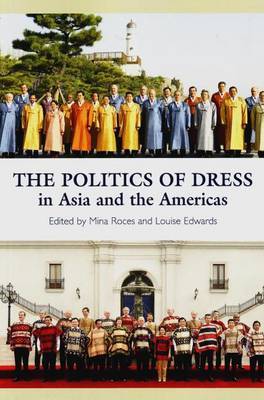 Politics of Dress in Asia and the Americas by Mina Roces image