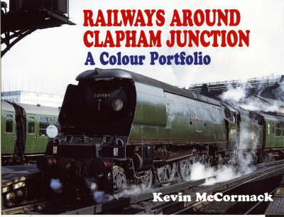 Railways Around Clapham Junction by Kevin McCormack image