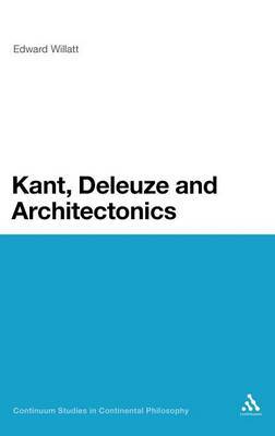 Kant, Deleuze and Architectonics by Edward Willatt image