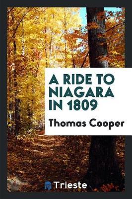 A Ride to Niagara in 1809 by Thomas Cooper