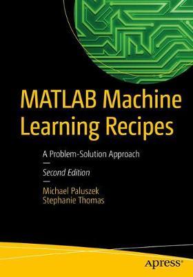 MATLAB Machine Learning Recipes by Michael Paluszek image