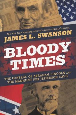 Bloody Times by James L Swanson image