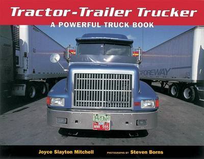 Tractor-Trailer Trucker: A Powerful Truck Book by Steven Borns image
