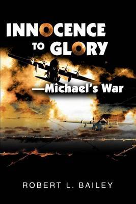 Innocence to Glory by Robert L Bailey image
