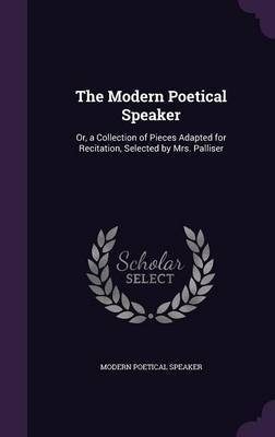 The Modern Poetical Speaker on Hardback by Modern Poetical Speaker