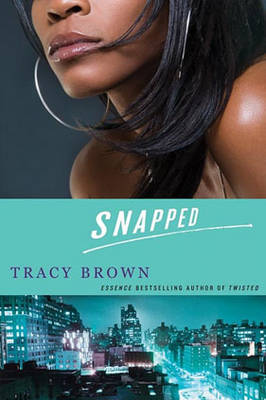 Snapped on Paperback by Tracy Brown