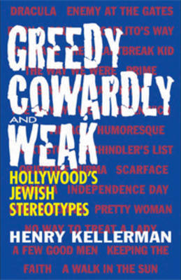 Greedy, Cowardly, And Weak by Henry Kellerman image