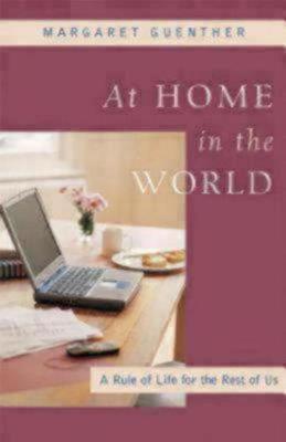 At Home in the World by Margaret Guenther