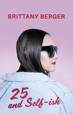 25 and Self-Ish by Brittany Berger image