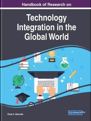 Handbook of Research on Technology Integration in the Global World image