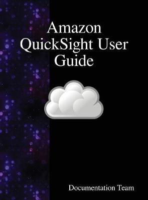 Amazon Quicksight User Guide by Documentation Team image
