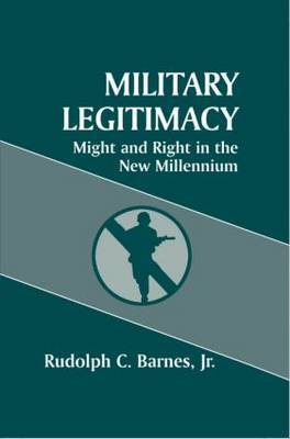 Military Legitimacy by Rudolph C. Barnes image