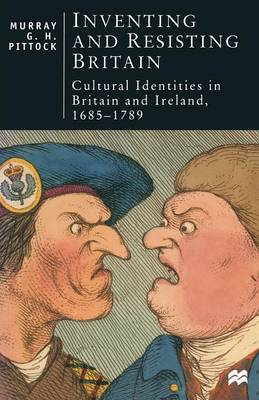 Inventing and Resisting Britain by Murray Pittock image