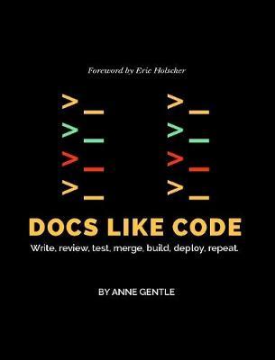 Docs Like Code by Anne Gentle image