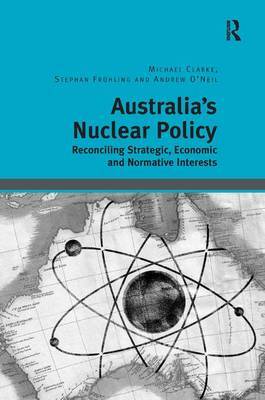 Australia's Nuclear Policy by Michael Clarke image