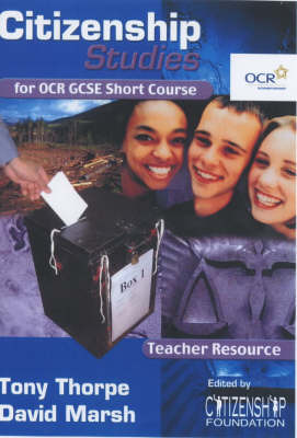 Citizenship Studies for OCR GCSE Short Course: GCSE Short Course: Teacher's Resource by Tony Thorpe image