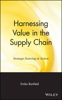 Harnessing Value in the Supply Chain by Emiko Banfield image