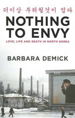 Nothing to Envy by Barbara Demick