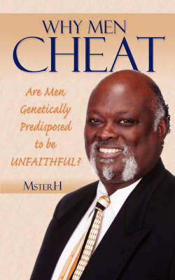 Why Men Cheat: Are Men Genetically Predisposed to Be Unfaithful? by Msterh image