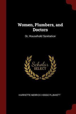 Women, Plumbers, and Doctors by Harriette Merrick Hodge Plunkett image