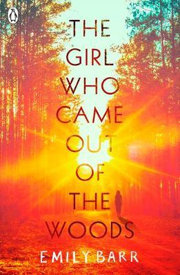 The Girl Who Came Out of the Woods by Emily Barr image